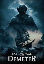ดูหนังออนไลน์ฟรี The Last Voyage of the Demeter (2023) การเดินทางครั้งสุดท้ายของเดอมิ